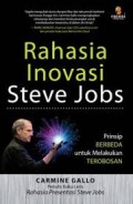 Rahasia Inovasi Steve Jobs: Prinsip Berbeda untuk Melakukan Terobosan