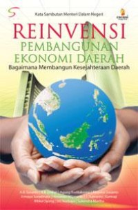 Reinvensi Pembangunan Ekonomi Daerah: Bagaimana Membangun Kesejahteraan Daerah