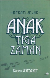 Rekam Jejak Anak Tiga Zaman