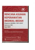 Rencana asuhan keperawatan medikal bedah : diagnosa nanda-I 2015-2017, intervensi NIC hasil NOC