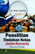 Penelitian Tindakan Kelas (Action Research): Teori dan Praktek
