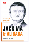 Sebuah Biografi tentang Bisnis dan Kehidupan Jack Ma & Alibaba