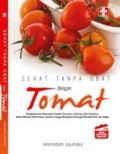 Sehat Tanpa Obat Dengan Tomat