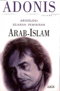 Arkeologi Sejarah-Pemikiran Arab-Islam. Volume 1