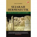 Sejarah Hermeneutik: dari Plato Sampai Gadamer
