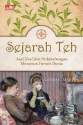 Sejarah Teh - Asal Usul dan Perkembangan Minuman Favorit Dunia