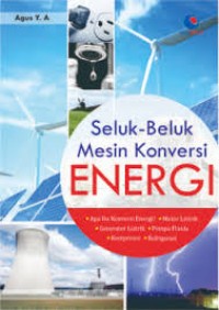 Seluk-Beluk Mesin Konversi Energi