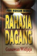 Seri Hukum Bisnis : Rahasia Dagang