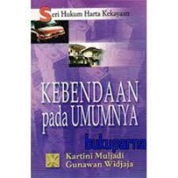 Seri hukum harta kekayaan.Kebendaan pada umumnya