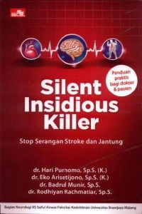 Silent Insidious Killer: Stop Serangan Stroke dan Jantung