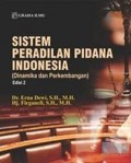 Sistem Peradilan Pidana Indonesia (Dinamika dan Perkembangan); Edisi 2