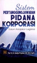 Sistem Pertanggungjawaban Pidana Korporasi dalam Kebijakan Legislasi