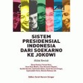 Sistem Presidensial Indonesia dari Soekarno ke Jokowi