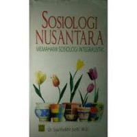 Sosiologi Nusantara: Memahami Sosiologi Integralistik