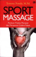 Sport Massage: Panduan Praktis Merawat dan Mereposisi Cedera Tubuh