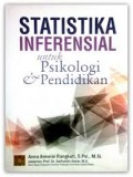 Statistika Inferensial : Untuk Psikologi dan Pendidikan