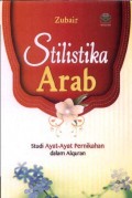 Stilistika Arab: Studi Ayat-Ayat Pernikahan dalam Alqur'an