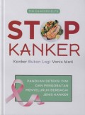 Stop Kanker: Kanker Bukan Lagi Vonis Mati