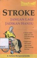 Stroke, Jangan Lagi Jadikan Hantu: Awasi Gejala Sejak Dini dan Cara Menolong Penderita