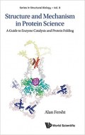 Structure and Mechanism in Protein Science: A Guide to Enzyme Catalysis and Protein Folding