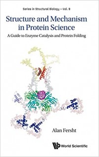 Structure and Mechanism in Protein Science: A Guide to Enzyme Catalysis and Protein Folding
