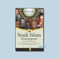 Studi Islam Kontemporer: Perspektif Insider/Outsider
