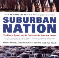 Sub Urban Nation: The Rises of Sprawl and the Decline of the American Dream