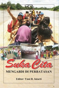 Suka Cita Mengabdi di Perbatasan