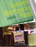 Sukses Berbisnis Ritel: Bagaimana Mengubah Toko Anda Menjadi Sebuah Fenomena Penjualan