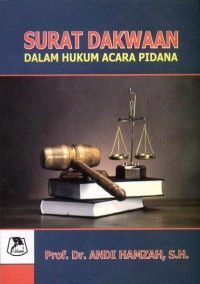 Surat Dakwaan dalam Hukum Acara Pidana Indonesia