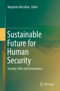 Sustainable Future for Human Security: Society, Cities and Governance