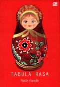 Tabula Rasa. Sebuah Novel