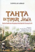 Tahta di Timur Jawa: Catatan Konflik dan Pergolakan Pada Abad ke-13 Sampai ke-16
