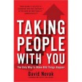 Taking People With You: Satu-satunya Cara Mewujudkan Tujuan Besar Anda