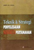 Teknik & Strategi Penyelesaian Sengketa Pertanahan