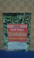 Teknik Budidaya Tembakau Varietas Virginia