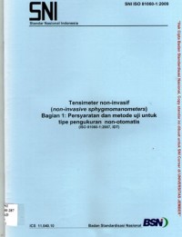 Tensimeter non-invasif (non-invasive sphygmomanometers) Bagian 1:Persyaratan dan metode uji untuk tipe pengukuran non-otomatis (ISO 81060-1:2007,IDT)