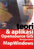Teori dan Aplikasi Opensource GIS Menggunakan Map Windows