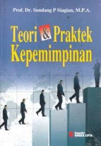 Teori dan Praktek Kepemimpinan