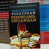 Teori Dan Pengujian Peraturan Perundang - Undangan