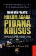 Teori dan Praktik Hukum Acara Pidana Khusus