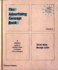 The Advertising Concept Book: A Complete Guide to Creative Ideas, Strategies and Campaigns