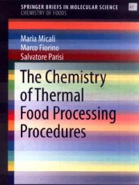 The Chemistry of Thermal Food Processing Procedures