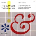 The Complete Typographer: A Foundation Course for Graphic , Designers Working with Type