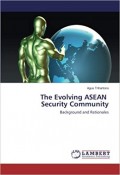 The Evolving ASEAN Security Community: Background and Rationales