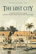 The Lost City: Menelusuri Jejak Nyai Undang Dari Kuta Bataguh Dalam Memori Suku Dayak Ngaju
