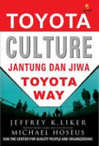 Toyota Culture Budaya Toyota : Jantung dan Jiwa Toyota Way