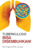 Tuberkulosis Bisa Disembuhkan!