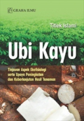 Ubi Kayu Tinjauan Aspek Ekofisiologi serta upaya Peningkatan dan Keberlanjutan Hasil Tanaman