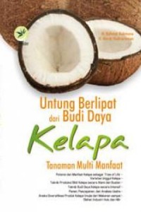Untung Berlipat dari Budi Daya Kelapa, Tanaman Multi Manfaat